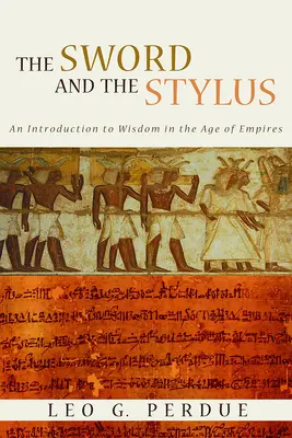 Meč a stylus: Úvod do múdrosti v dobe cisárstva - Sword and the Stylus: An Introduction to Wisdom in the Age of Empires