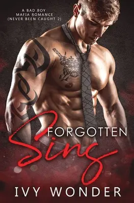 Zabudnuté hriechy: Mafiánska romanca o zlých chlapcoch - Forgotten Sins: A Bad Boy Mafia Romance