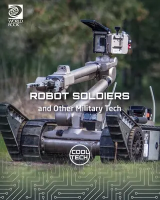 Robotickí vojaci a iné vojenské technológie - Robot Soldiers and Other Military Tech