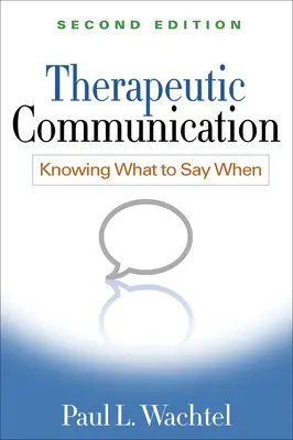 Terapeutická komunikácia: Vieme, čo povedať, keď - Therapeutic Communication: Knowing What to Say When