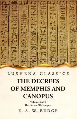 Memfidské a Canopove dekréty Canopov dekrét 3. zväzok z 3 - The Decrees Of Memphis And Canopus The Decree Of Canopus Volume 3 of 3