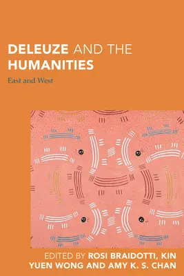 Deleuze a humanitné vedy: Východ a Západ - Deleuze and the Humanities: East and West