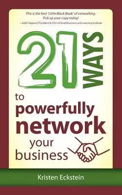 21 spôsobov, ako efektívne prepojiť svoje podnikanie - 21 Ways to Powerfully Network Your Business