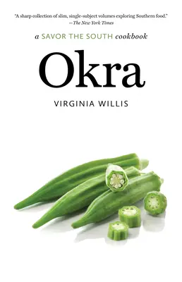Okra: kuchárska kniha Savor the South - Okra: A Savor the South Cookbook