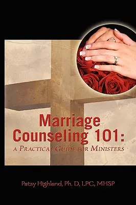 Manželské poradenstvo 101: Praktická príručka pre duchovných - Marriage Counseling 101: A Practical Guide for Ministers