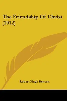 Kristovo priateľstvo (1912) - The Friendship Of Christ (1912)