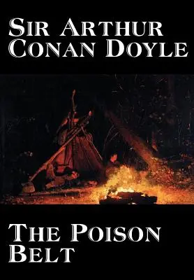 Jedovatý pás by Arthur Conan Doyle, Beletria, Klasika - The Poison Belt by Arthur Conan Doyle, Fiction, Classics