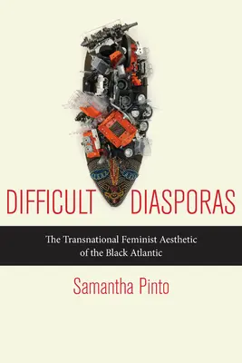 Ťažké diaspóry: Nadnárodná feministická estetika čierneho Atlantiku - Difficult Diasporas: The Transnational Feminist Aesthetic of the Black Atlantic