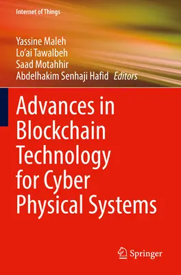 Pokroky v technológii blockchain pre kybernetické fyzické systémy - Advances in Blockchain Technology for Cyber Physical Systems
