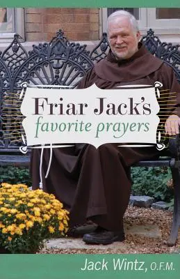 Obľúbené modlitby mnícha Jacka - Friar Jack's Favorite Prayers