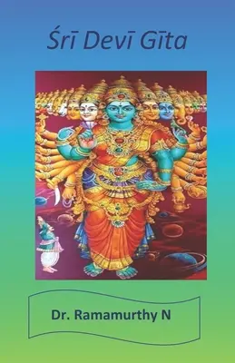 Śrī Devī Gítá: Šrí Déví Gíta - Śrī Devī Gīta: Sri Devi Gita