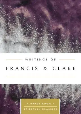 Františkove a Klárine spisy - Writings of Francis & Clare