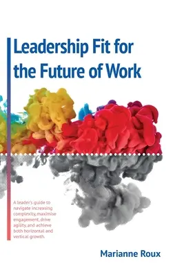 Vedenie vhodné pre budúcnosť práce - Leadership Fit For The Future Of Work