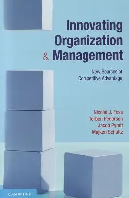 Inovácia organizácie a riadenia - Innovating Organization and Management