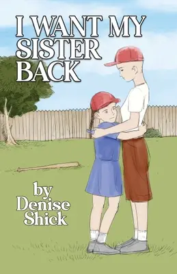 Chcem späť svoju sestru - I Want My Sister Back