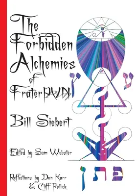 Zakázané alchýmie fratra PVN - The Forbidden Alchemies of Frater PVN