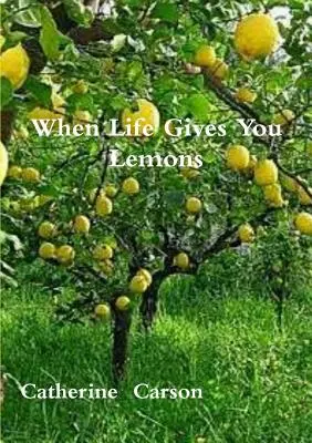 Keď vám život dáva citróny - When Life Gives You Lemons