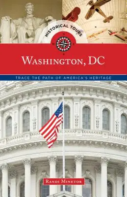 Historické prehliadky Washington, DC: Po stopách amerického dedičstva - Historical Tours Washington, DC: Trace the Path of America's Heritage