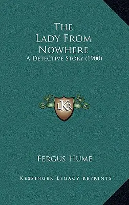 Dáma odnikiaľ: Detektívny príbeh (1900) - The Lady From Nowhere: A Detective Story (1900)