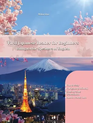Prvá japonská čítanka pre začiatočníkov: Dvojjazyčná pre anglicky hovoriacich začiatočníkov a žiakov (A1 A2) - First Japanese Reader for Beginners: Bilingual for Speakers of English Beginner Elementary (A1 A2)