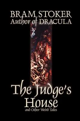 Sudcovský dom a iné podivné poviedky by Bram Stoker, Beletria, Literárne, Horor, Poviedky - The Judge's House and Other Weird Tales by Bram Stoker, Fiction, Literary, Horror, Short Stories