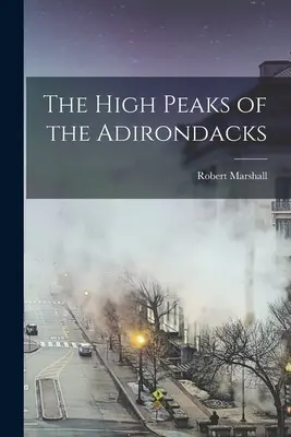 Vysoké vrcholy Adirondacku - The High Peaks of the Adirondacks