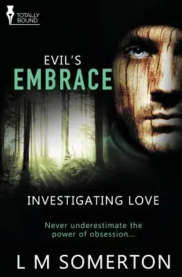 Skúmanie lásky: Objatie zla - Investigating Love: Evil's Embrace