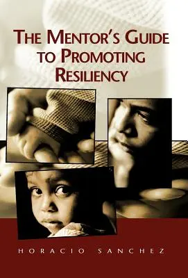 Sprievodca mentora na podporu odolnosti - The Mentor's Guide to Promoting Resiliency