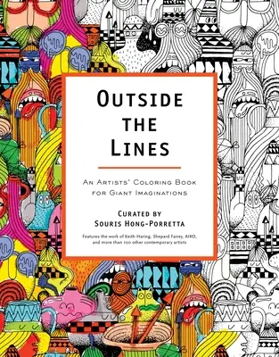 Za hranicami: Omaľovánky pre umelcov s obrovskou predstavivosťou - Outside the Lines: An Artists' Coloring Book for Giant Imaginations