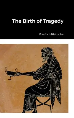Zrod tragédie - The Birth of Tragedy