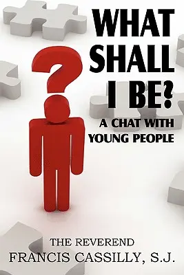 Čím mám byť? rozhovor s mladými ľuďmi - What Shall I Be? a Chat with Young People