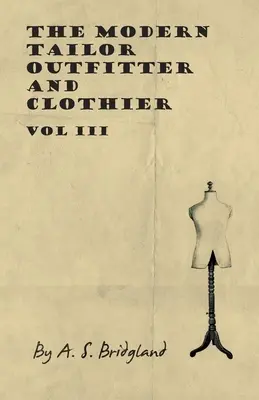 Moderný krajčír a odevník - III. diel - The Modern Tailor Outfitter and Clothier - Vol III