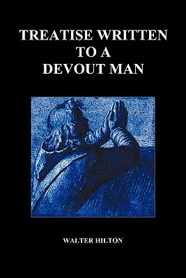 Pojednanie napísané zbožnému mužovi (Paperback) - Treatise Written to a Devout Man (Paperback)