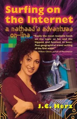 Surfovanie na internete: Dobrodružstvo netheadov na internete - Surfing on the Internet: A Nethead's Adventure On-Line