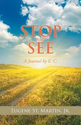 Zastav sa a pozri: E. C. - Stop and See: A Journal by E. C.