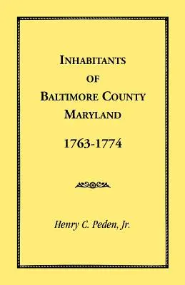 Obyvatelia okresu Baltimore, Maryland, 1763-1774 - Inhabitants of Baltimore County, Maryland, 1763-1774