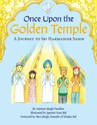 Raz na Zlatý chrám: A Journey to Sri Harmandir Sahib - Once Upon the Golden Temple: A Journey to Sri Harmandir Sahib
