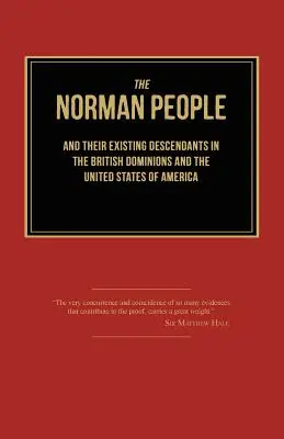 Normani a ich existujúci potomkovia v britských domíniách a v Spojených štátoch amerických - The Norman People and Their Existing Descendants in the British Dominions and the United States of America