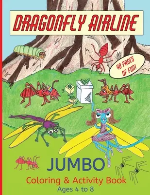 Letecká linka vážky Kniha na vyfarbovanie a aktivity - od 4 do 8 rokov - Dragonfly Airline Coloring and Activity Book - Ages 4 to 8
