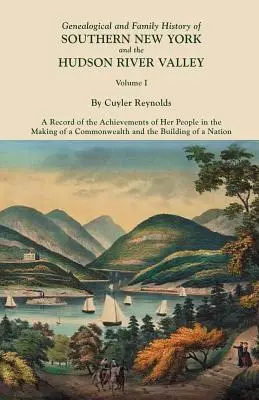 Genealogické a rodinné dejiny južného New Yorku a údolia rieky Hudson v troch zväzkoch. I. zväzok - Genealogical and Family History of Southern New York and the Hudson River Valley. in Three Volumes. Volume I