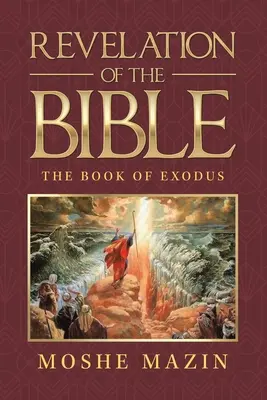 Zjavenie Biblie: Kniha Exodus - Revelation of the Bible: The Book of Exodus