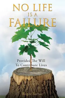 Žiadny život nie je zlyhaním - No Life Is a Failure