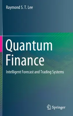 Kvantové financie: Inteligentné predpovede a obchodné systémy - Quantum Finance: Intelligent Forecast and Trading Systems
