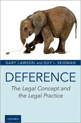 Deference: Právny pojem a právna prax - Deference: The Legal Concept and the Legal Practice