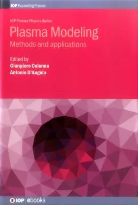 Modelovanie plazmy: Metódy a aplikácie - Plasma Modeling: Methods and applications