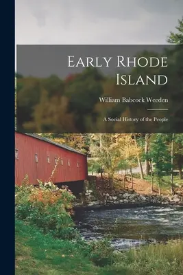 Raný Rhode Island; sociálne dejiny ľudí - Early Rhode Island; A Social History of the People