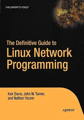 Definitívny sprievodca sieťovým programovaním Linuxu - The Definitive Guide to Linux Network Programming