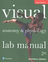 Laboratórna príručka vizuálnej anatómie a fyziológie, hlavná verzia - Visual Anatomy & Physiology Lab Manual, Main Version