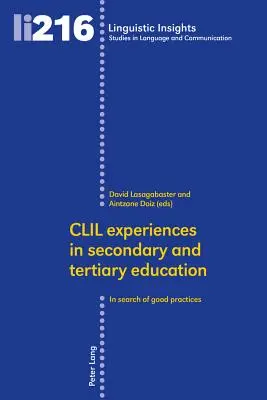 Skúsenosti s CLIL v sekundárnom a terciárnom vzdelávaní: V hľadaní osvedčených postupov - CLIL experiences in secondary and tertiary education: In search of good practices