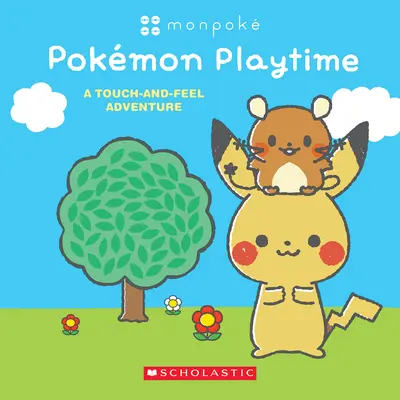 Pokmoni na hranie: Dobrodružstvo na dotyk (Monpok Board Book) - Pokmon Playtime: A Touch and Feel Adventure (Monpok Board Book)